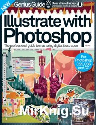 Illustrate with Photoshop Genius Guide Volume 2 Revised Edition