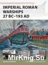 Imperial Roman Warships 27 BC-193 AD (Osprey New Vanguard 230)