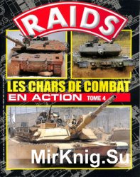 Les Chars de Combat en Action (Tome 4) (Raids Hors-Serie №29)