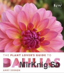 The Plant Lover's Guide to Dahlias