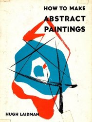 How to Make Abstract Paintings