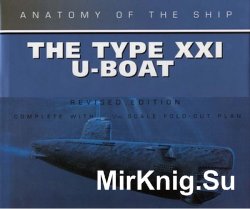 The Type XXI U-Boat (Anatomy of the Ship)