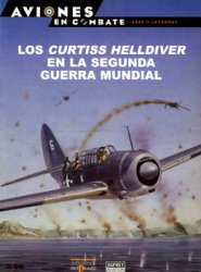 Los Curtiss Helldiver de la Segunda Guerra Mundial (Aviones en Combate Ases y Leyendas №18)