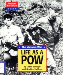 The Vietnam War: Life as a POW (American War Library)
