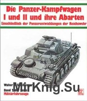 Die Panzer-Kampfwagen I und II und ihre Abarten