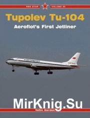 Tupolev Tu-104 Aeroflot's first jetliner - Red Star 35