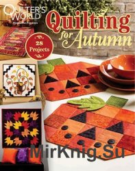 Quilter's World - Special: Quilting for Autumn - November 2015