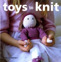 Toys to Knit: Over 25 Cuddly Projects to Love