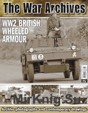 The War Archives - WW2 British Wheeled armour