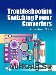 Troubleshooting Switching Power Converters: A Hands-on Guide