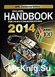 The ARRL Handbook for Radio Communications 2014