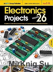 Electronics Projects. Volume 26