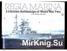 Regia Marina Italian Battleships of WW II
