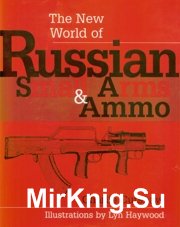 The New World of Russian Small Arms and Ammo