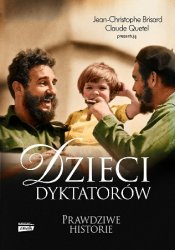 Dzieci dyktator&#243;w: Prawdziwe historie