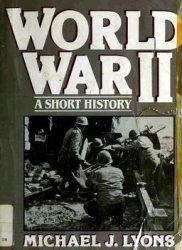 World War II: A Short History