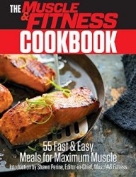 The Muscle & Fitness Cookbook