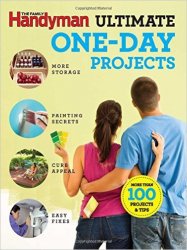 The Family Handyman Ultimate 1 Day Projects