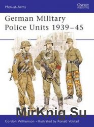 German Military Police Units 1939-1945 (Osprey Men-at-Arms 213)