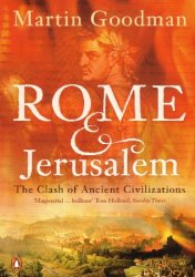 Rome and Jerusalem: The Clash of Ancient Civilizations