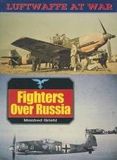 Luftwaffe at War: Fighters Over Russia