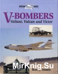 V-Bombers: Valiant, Vulcan fnd Victor (Crowood Aviation Series)