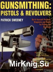 Gunsmithing: Pistols & Revolvers