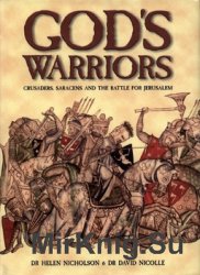 God's Warriors: Crusaders, Saracens and the battle for Jerusalem (General Military)