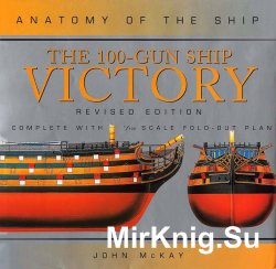 The 100-Gun Ship Victory (Anatomy of the Ship)