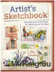 Artist's Sketchbook: Exercises and Techniques for Sketching on the Spot