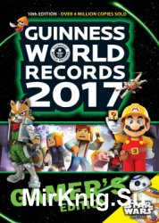 Guinness World Records 2017. Gamer's Edition