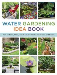 The Water Gardening Idea Book