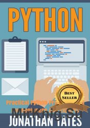 Python: Practical Python Programming For Beginners and Experts