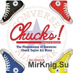 Chucks!: The Phenomenon of Converse: Chuck Taylor All Stars