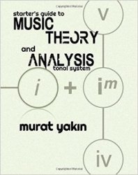 Starters Guide to Music Theory and Analysis: Tonal System