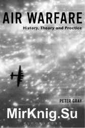 Air Warfare: History, Theory and Practice