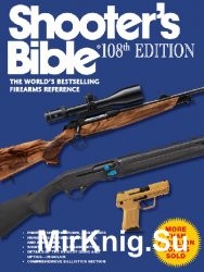 Shooter's Bible: The World's Bestselling Firearms Reference, 108th Edition