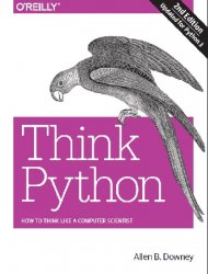 Think Python: How to Think Like a Computer Scientist, 2nd Edition