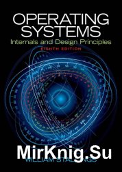 Operating Systems: Internals and Design Principles, 8th Edition