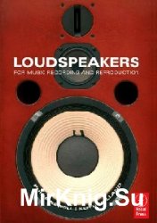 Loudspeakers: For music recording and reproduction