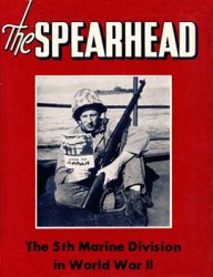 The Spearhead: The World War II History Of The 5th Marine Division