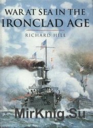 War At Sea In The Ironclad Age (Cassell'S History Of Warfare)
