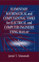 Elementary Mathematical and Computational Tools for Electrical and Computer Engineers Using Matlab