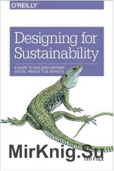 Designing for Sustainability: A Guide to Building Greener Digital Products and Services