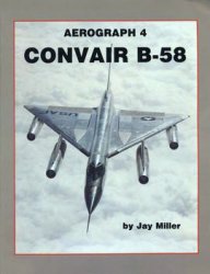 Convair B-58 (Aerofax Aerograph №4)