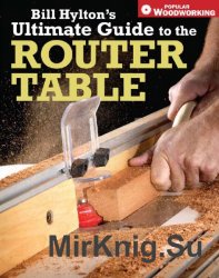 Ultimate Guide to the Router Table
