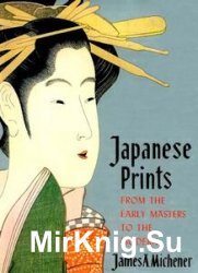 Japanese Prints : From the Early Masters to the Modern