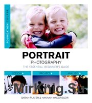 Portrait Photography – The Essential Beginner’s Guide