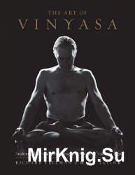 The Art of Vinyasa: Awakening Body and Mind through the Practice of Ashtanga Yoga