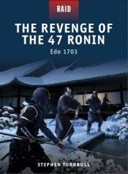 The Revenge of the 47 Ronin Edo 1703 The Revenge of the 47 Ronin Edo 1703